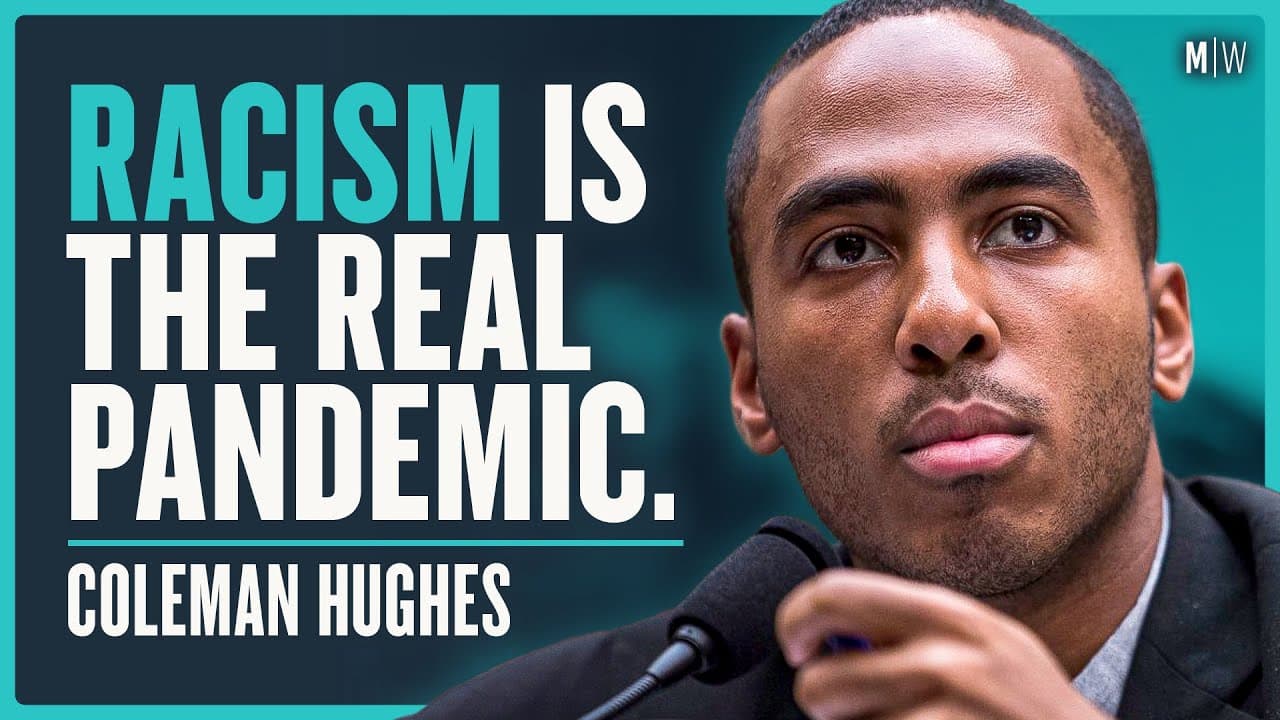 Bringing An End To Race Politics - Coleman Hughes