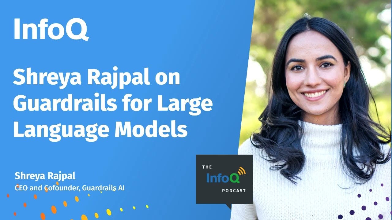 Shreya Rajpal on Guardrails for Large Language Models