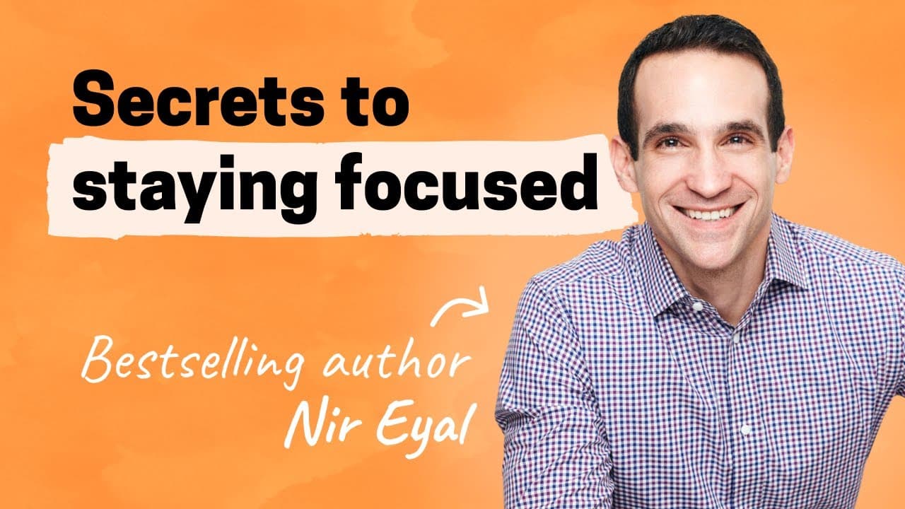 Strategies for becoming less distractible and improving focus | Nir Eyal