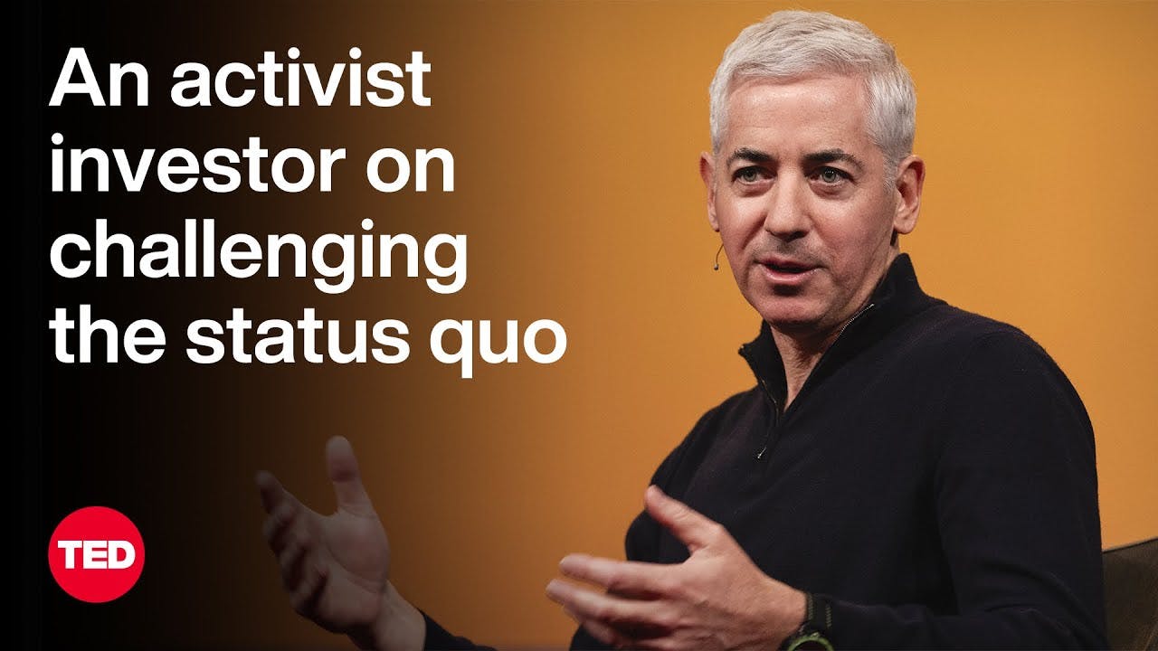An Activist Investor on Challenging the Status Quo | Bill Ackman | TED