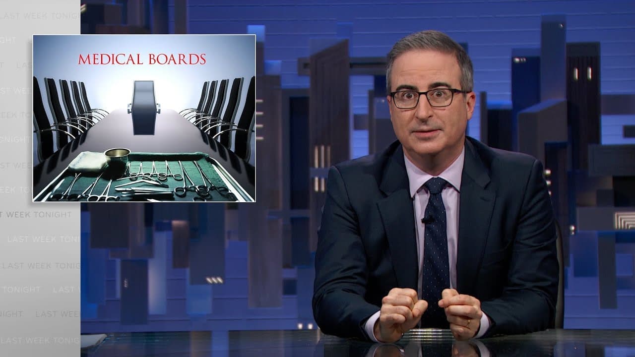 State Medical Boards: Last Week Tonight with John Oliver (HBO)