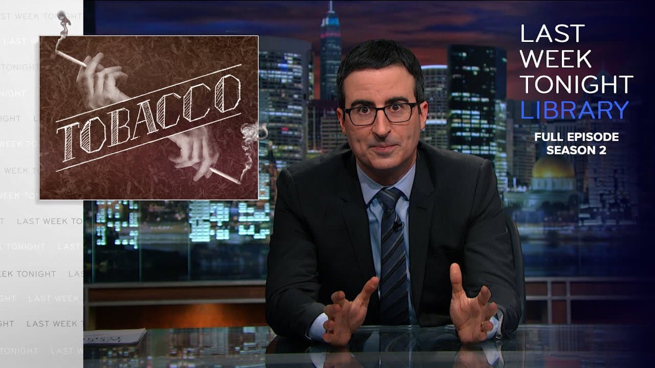 S2 E2: Tobacco, Yemen & Ecuador: Last Week Tonight with John Oliver
