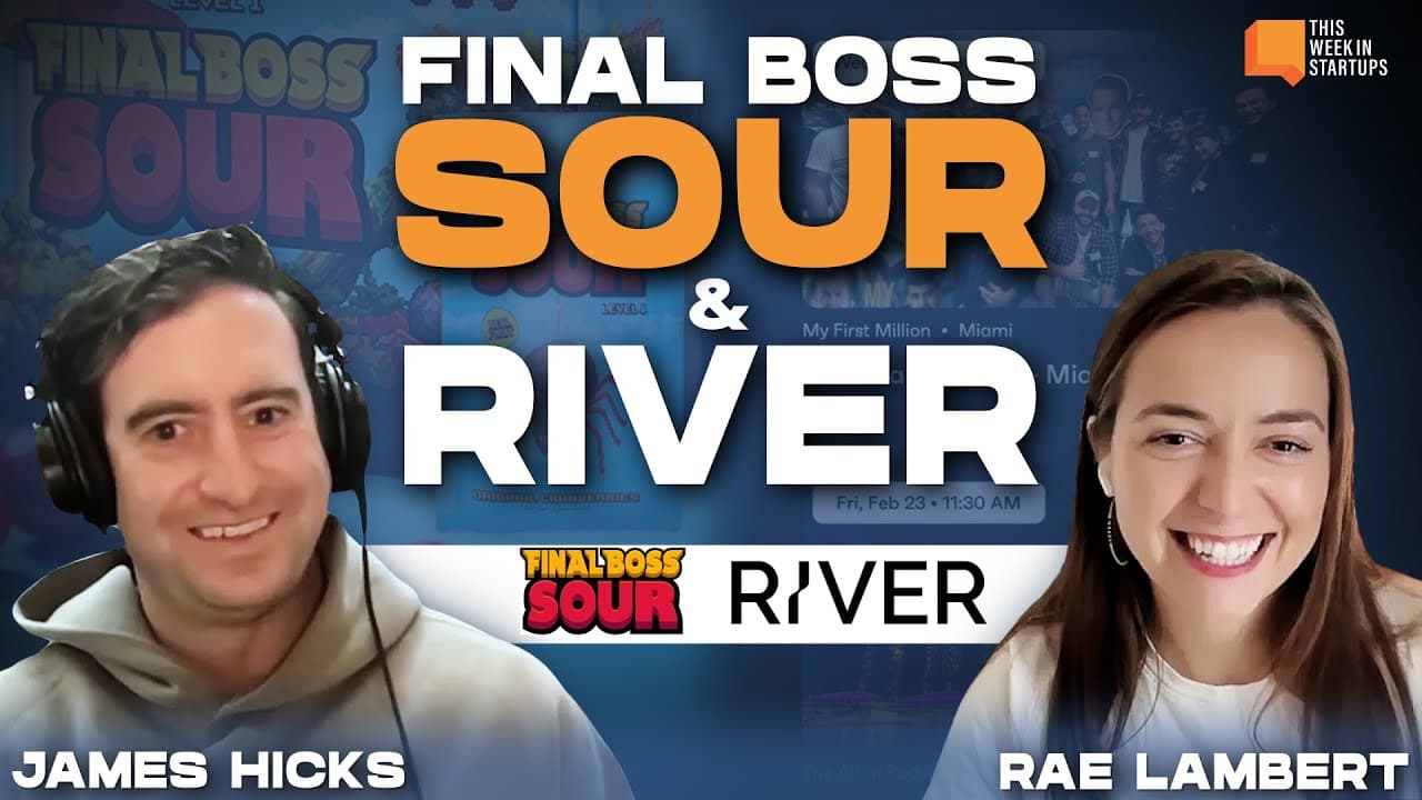 Final Boss Sour’s James Hicks + River’s Rae Lambert  | E1993
