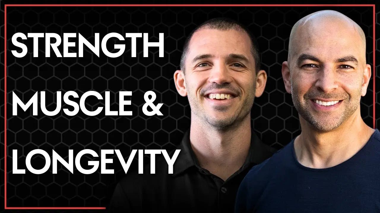 The Science of Strength, Muscle, and Training for Longevity | Peter Attia MD