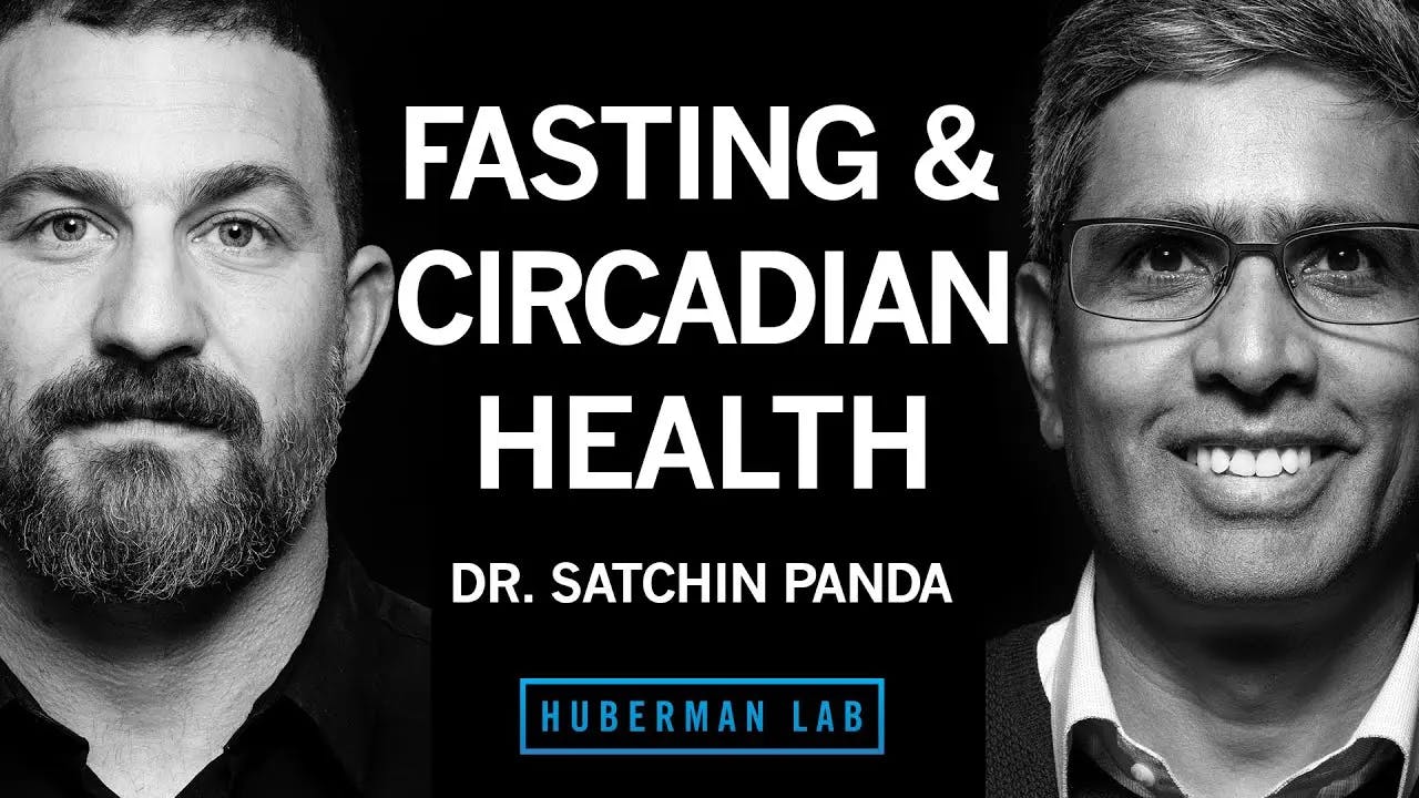 Intermittent Fasting to Improve Health, Cognition & Longevity with Dr. Satchin Panda | Huberman Lab