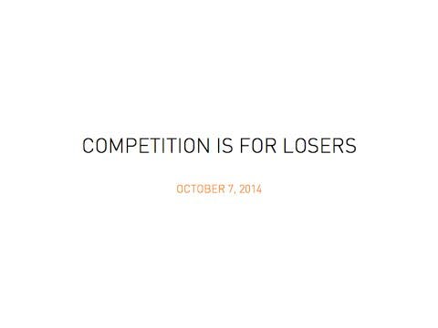 Lecture 5 - Competition is for Losers (Peter Thiel)