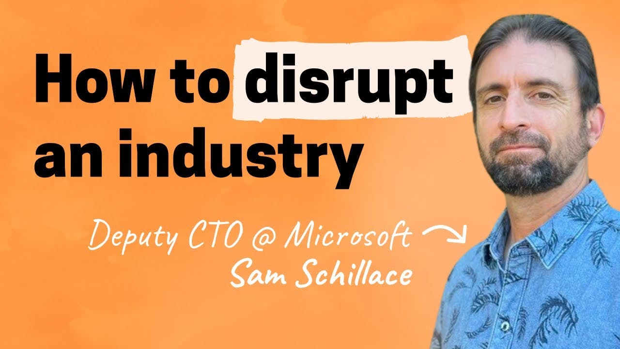 How to be more innovative | Sam Schillace (Microsoft deputy CTO, creator of Google Docs)