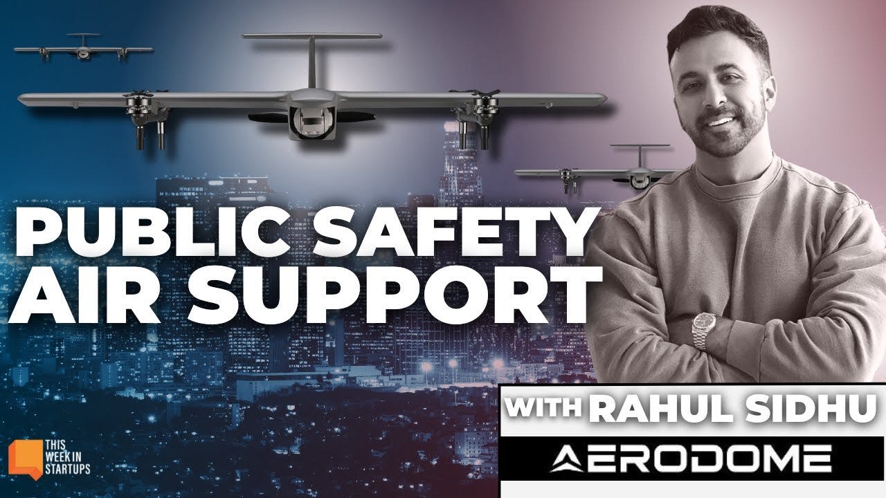 The future of public safety via rapid drone response with Aerodome's Rahul Sidhu | E1900