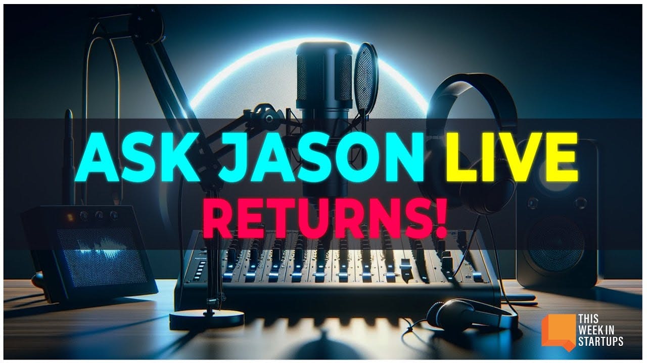 Ask Jason LIVE! Returns to TWiST! | E1905