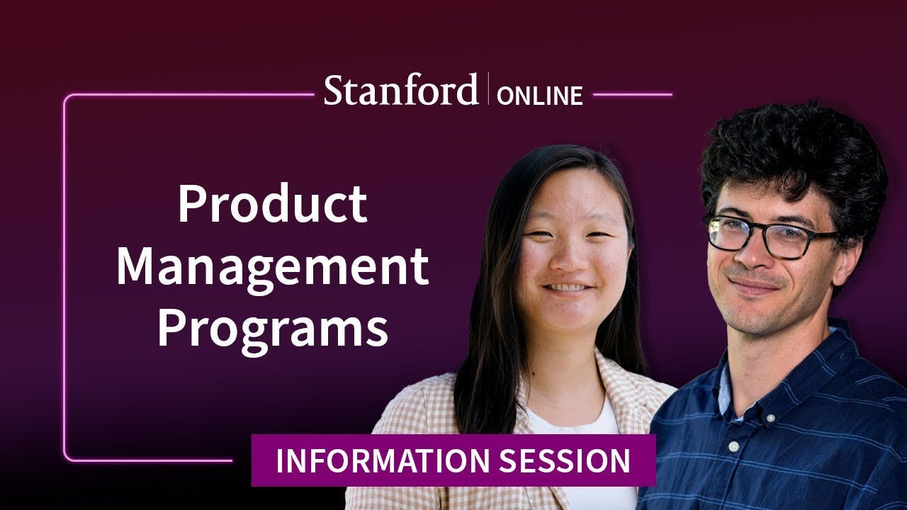 Information Session for Stanford Online Product Management Courses