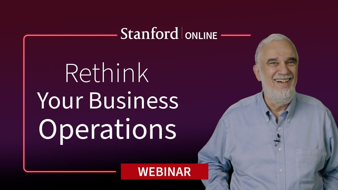 Stanford Webinar - How to Stay Competitive Through Disruption