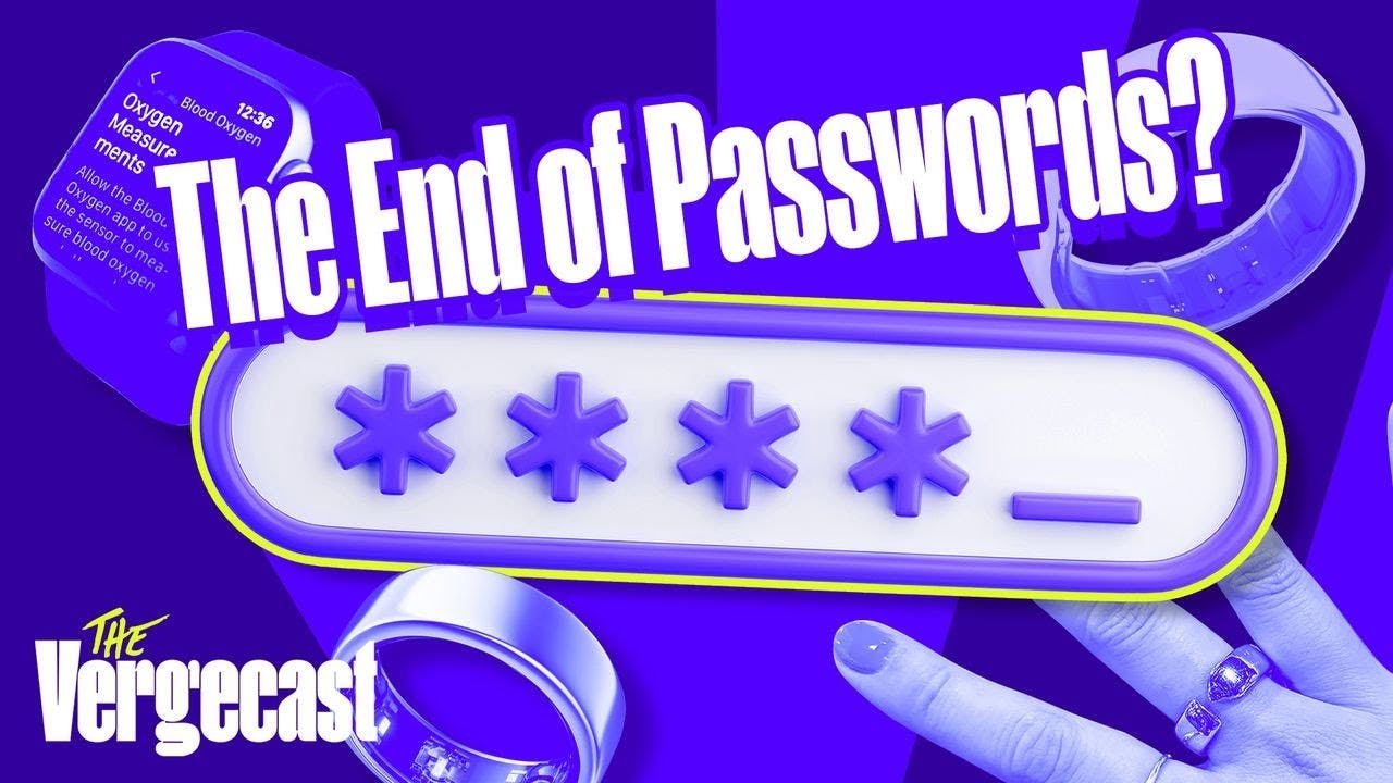 Passkeys might really kill passwords | The Vergecast