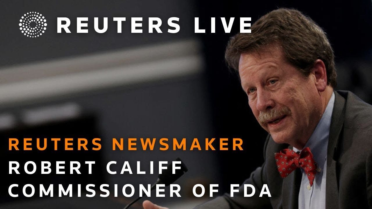 LIVE: Reuters Newsmaker with FDA Commissioner Robert Califf