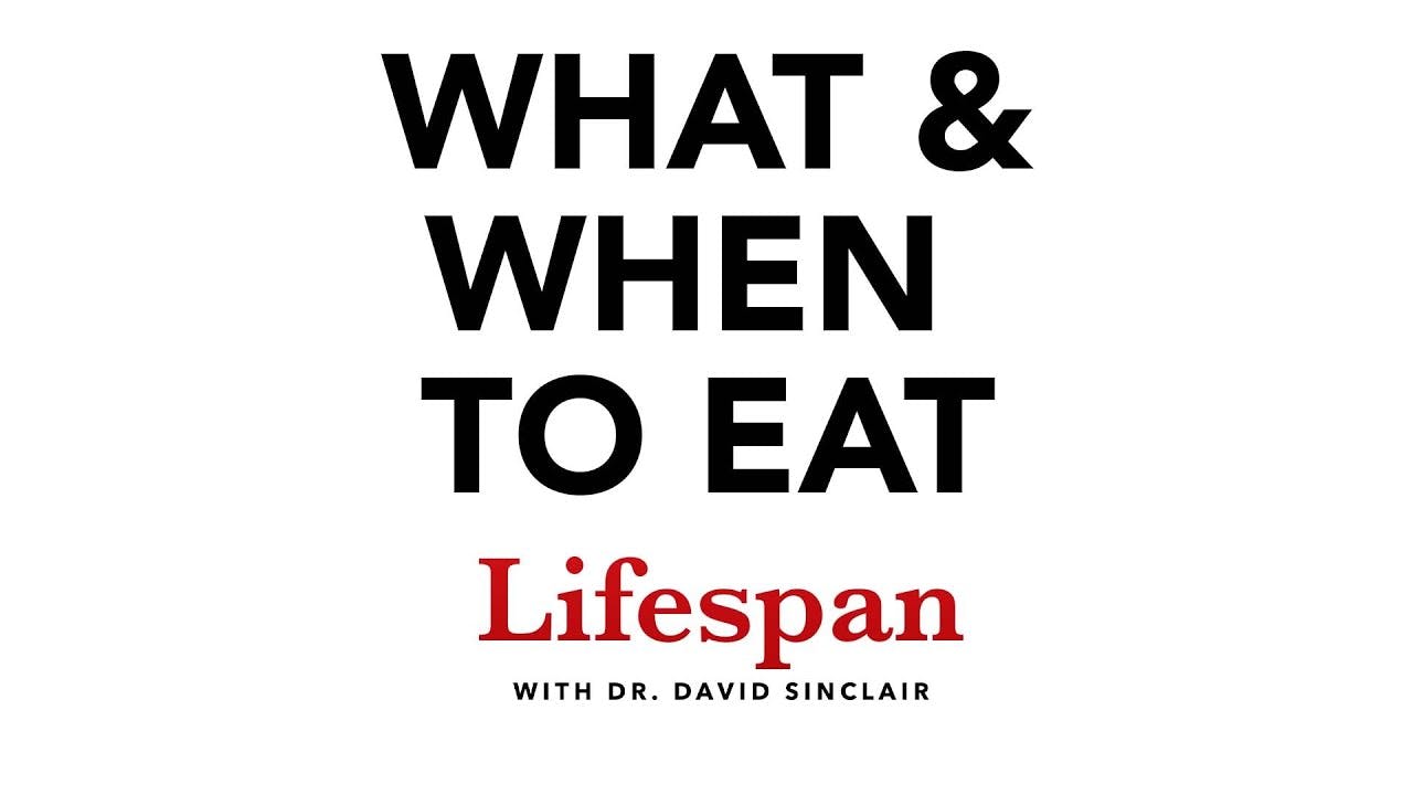 What to Eat & When to Eat for Longevity | Lifespan with Dr. David Sinclair #2