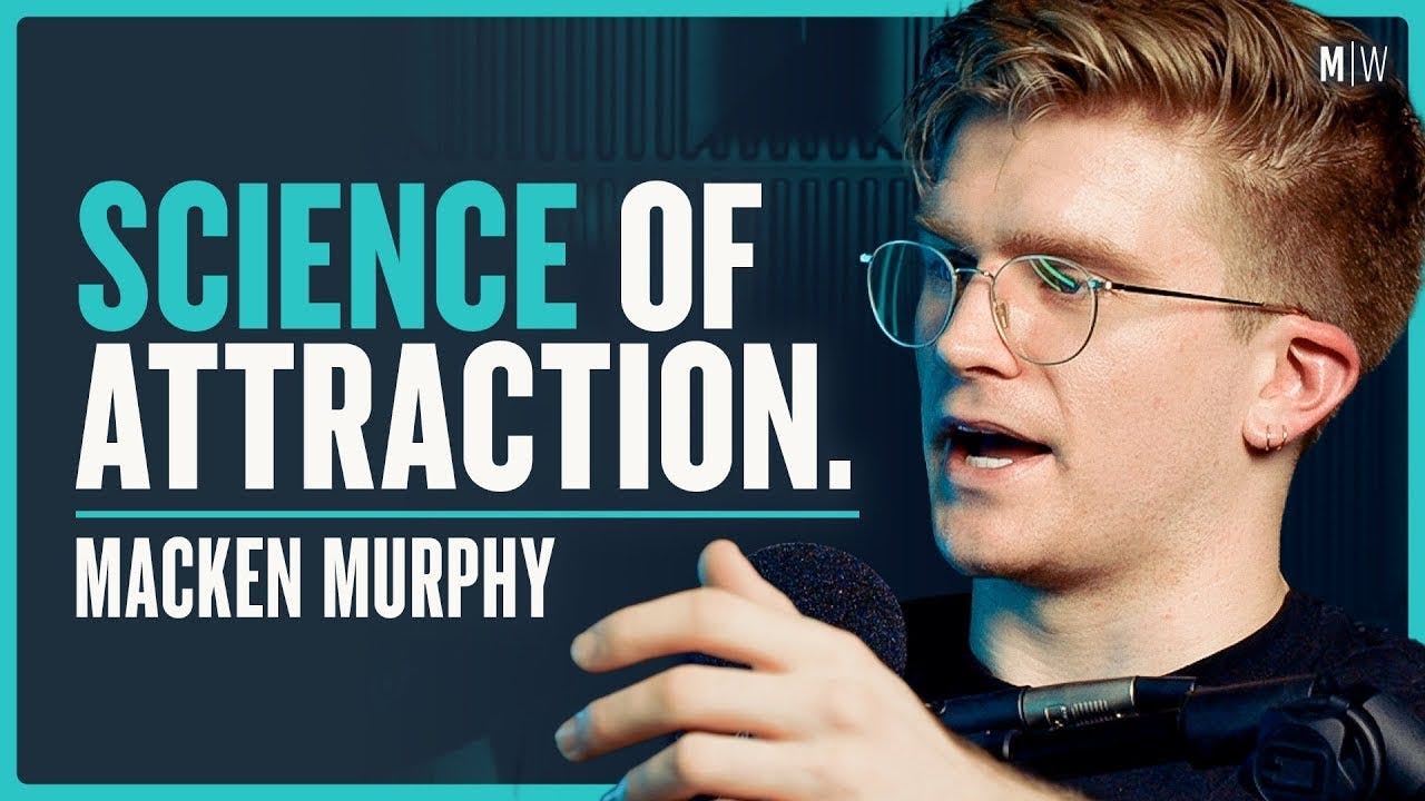 What Actually Makes Someone Attractive? - Macken Murphy