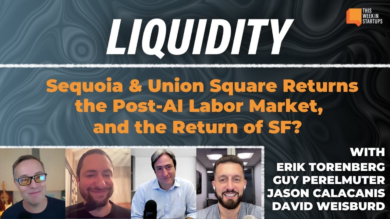 Sequoia & Union Square Returns, the Post-AI Labor Market, and the Return of SF? | E1907