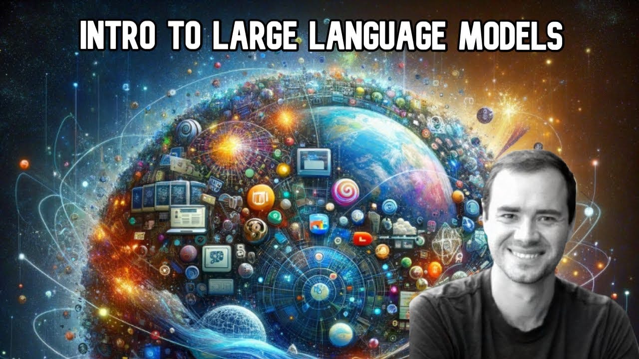 [1hr Talk] Intro to Large Language Models